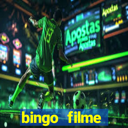 bingo filme completo dublado